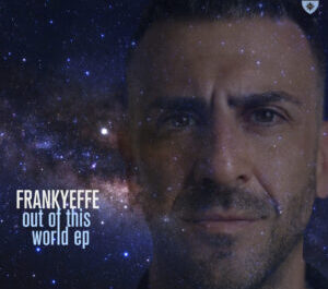Frankyeffe – Out Of This World EP